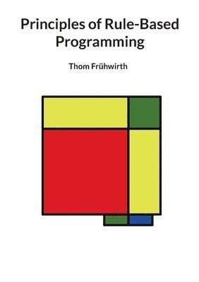 Thom Frühwirth - Principles of Rule-Based Programming, Häftad