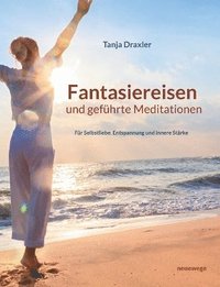 bokomslag Fantasiereisen und geführte Meditationen