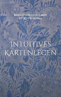 bokomslag Intuitives Kartenlegen: nach Mme. Lenormand
