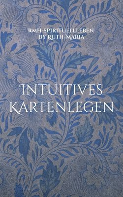 bokomslag Intuitives Kartenlegen: nach Mme. Lenormand