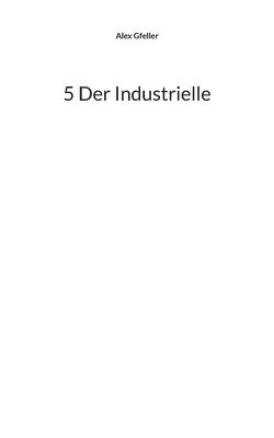 bokomslag 5 Der Industrielle