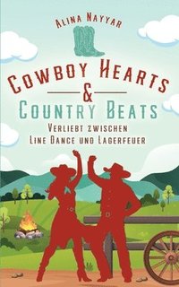 bokomslag Cowboy Hearts & Country Beats: Verliebt zwischen Line Dance und Lagerfeuer