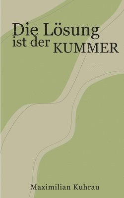 Die Lösung ist der Kummer 1