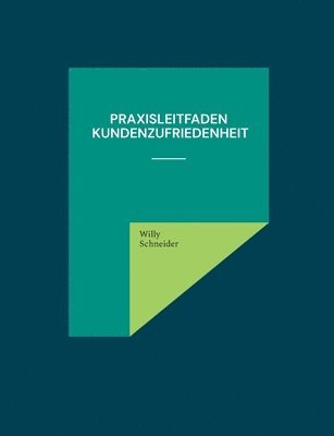 Praxisleitfaden Kundenzufriedenheit 1