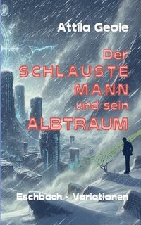 bokomslag schlauste Mann und sein Albtraum