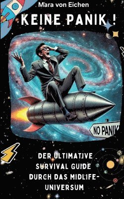 bokomslag KEINE PANIK ! Der ultimative Survival Guide durch das Midlife Universum