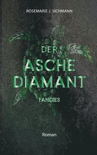 bokomslag Der Aschediamant fancies: Ein faszinierender Entwicklungsroman über die Magie der Asche