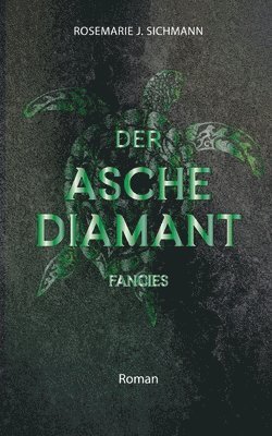 bokomslag Der Aschediamant fancies: Ein faszinierender Entwicklungsroman über die Magie der Asche
