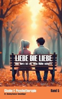 bokomslag Liebe die Liebe
