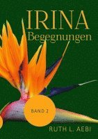 Ruth L. Aebi - Irina - Bestimmungen, Häftad
