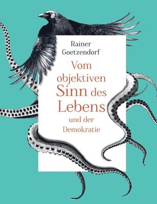 bokomslag Vom objektiven Sinn des Lebens und der Demokratie