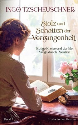 bokomslag Stolz und Schatten der Vergangenheit