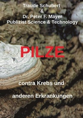 PILZE contra Krebs und anderen Erkrankungen 1