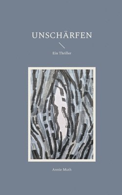 Annie Muth - Unschärfen, Häftad
