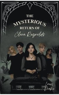 bokomslag The mysterious return of Clara Reynolds