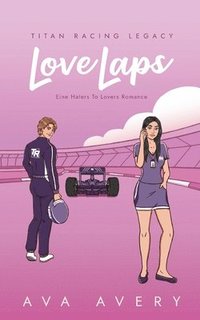 bokomslag Love Laps: Eine Haters to Lovers Romance