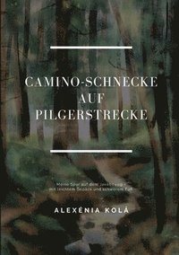 bokomslag Caminoschnecke auf Pilgerstrecke