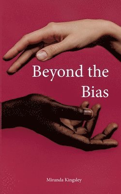 bokomslag Beyond the Bias