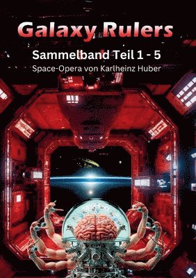 Galaxy Rulers: Sammelband Teil 1 - 5 1