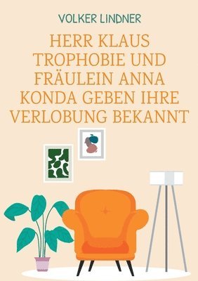 Herr Klaus Trophobie und Frulein Anna Konda geben ihre Verlobung bekannt 1