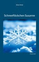 Rainer Schulz - Schneeflöckchen Susanne, Häftad. Tillgänglighet: Lägg i varukorg