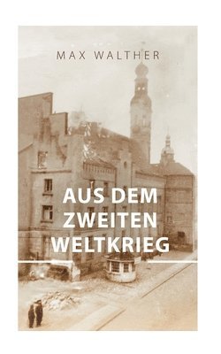 Aus dem zweiten Weltkrieg 1