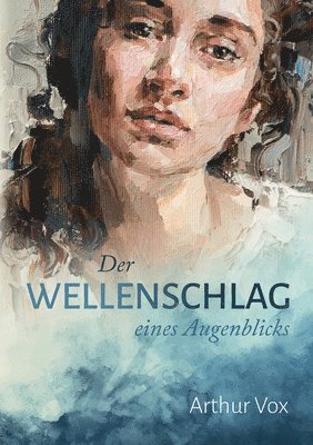 bokomslag Der Wellenschlag eines Augenblicks