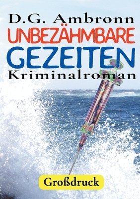 bokomslag Unbezähmbare Gezeiten