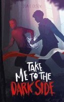Lisa F. Olsen - Take Me To The Dark Side, Häftad