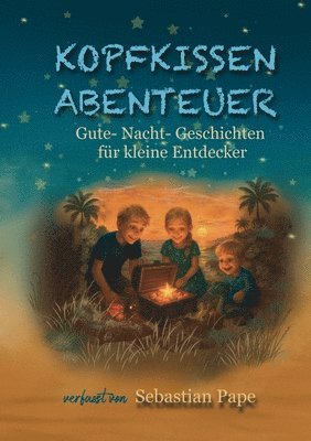 bokomslag Kopfkissen Abenteuer: Gute-Nacht-Geschichten für kleine Entdecker