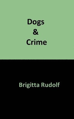 bokomslag Dogs & Crime