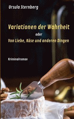 bokomslag Variationen der Wahrheit oder Von Liebe, Kse und anderen Dingen