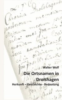 bokomslag Die Ortsnamen von Drolshagen: Herkunft - Geschichte - Bedeutung