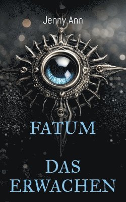 Fatum: Das Erwachen 1