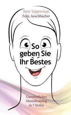 bokomslag So geben Sie Ihr Bestes
