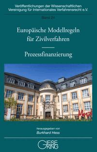 Burkhard Hess - Europäische Modellregeln für Zivilverfahren - Prozessfinanzierung, Häftad