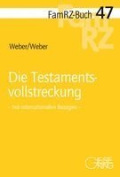 Martin Weber, Juliane Weber - Die Testamentsvollstreckung, Häftad
