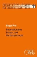 Birgit Frie - Internationales Privat- und Verfahrensrecht, Häftad