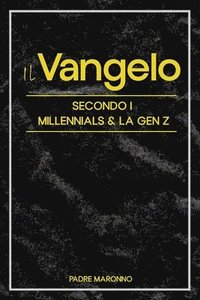 bokomslag Vangelo Secondo i Millenials & la Gen Z