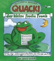 bokomslag Quacki, der kleine, freche Frosch