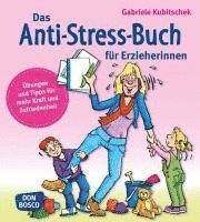 bokomslag Das Anti-Stress-Buch für Erzieherinnen