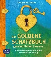 bokomslag Das goldene Schatzbuch ganzheitlichen Lernens