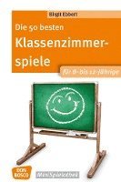 bokomslag Die 50 besten Klassenzimmerspiele für 8- bis 12-Jährige