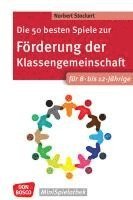 Die 50 besten Spiele zur Förderung der Klassengemeinschaft. Für 8- bis 12-Jährige 1