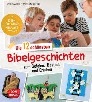 bokomslag Die 12 schönsten Bibelgeschichten zum Spielen, Basteln und Erleben