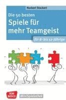 bokomslag Die 50 besten Spiele für mehr Teamgeist. Für 8- bis 12-Jährige