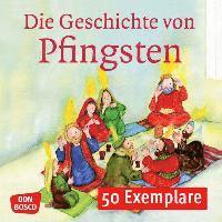 bokomslag Die Geschichte von Pfingsten. Mini-Bilderbuch. Paket mit 50 Exemplaren zum Vorteilspreis