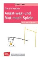 bokomslag Die 50 besten Angst-weg- und Mut-mach-Spiele für 6- bis 10-Jährige