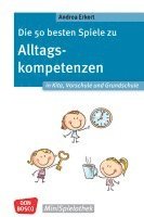 bokomslag Die 50 besten Spiele zu Alltagskompetenzen in Kita, Vorschule und Grundschule