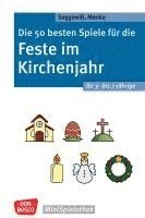 bokomslag Die 50 besten Spiele für die Feste im Kirchenjahr für 3- bis 7-Jährige